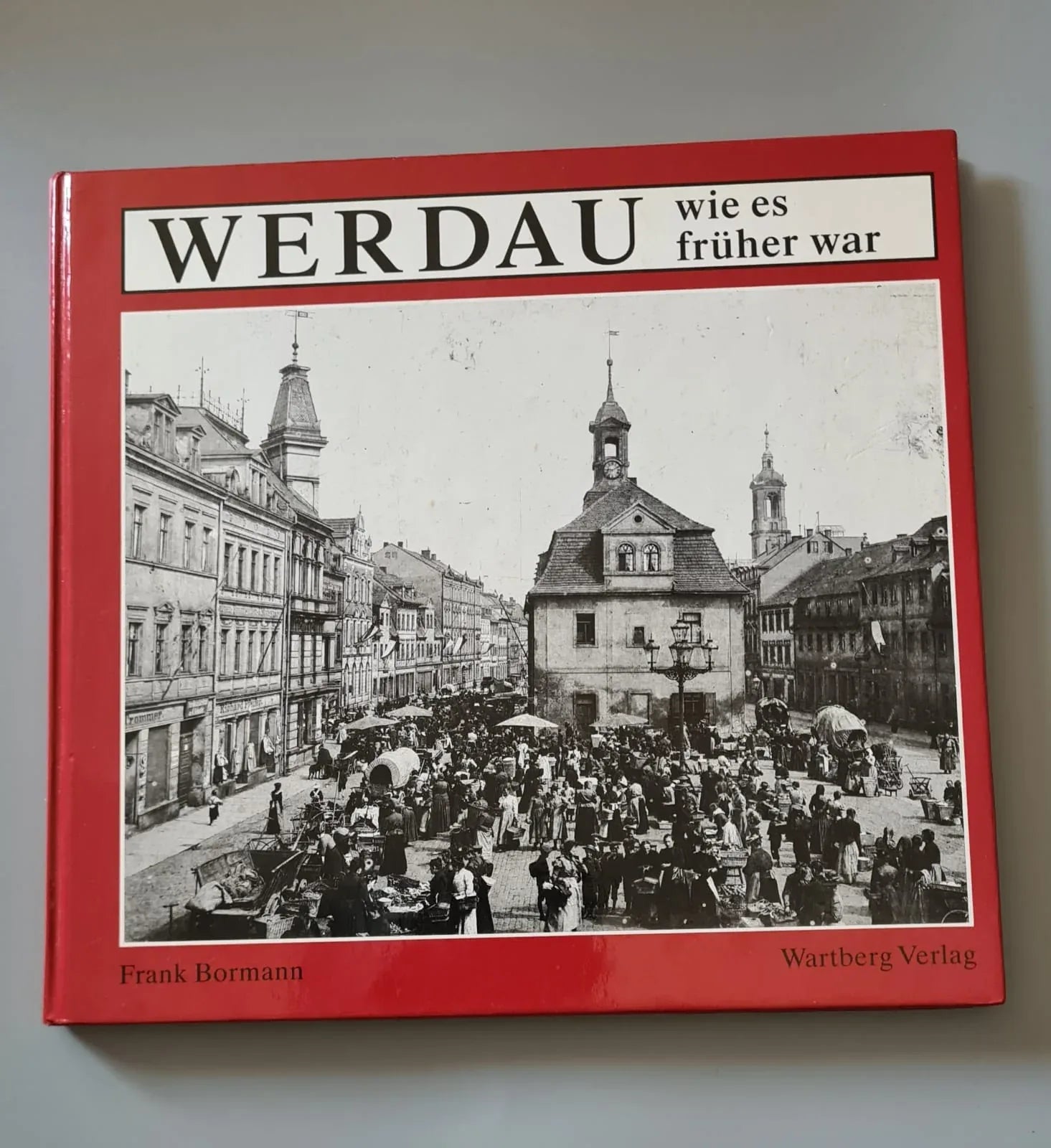 Buch: Werdau wie es früher war - Frank Bormann