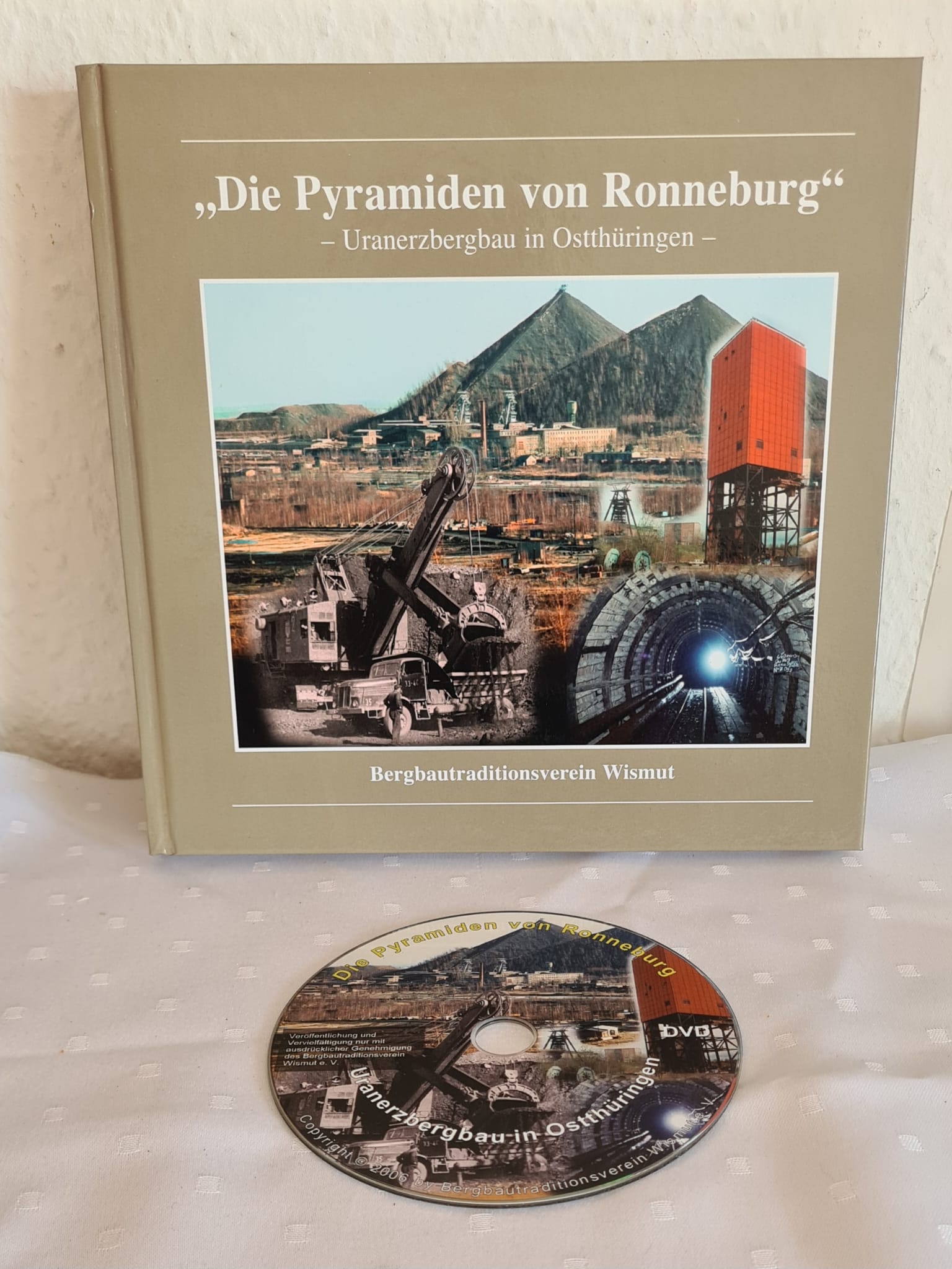 Die Pyramiden von Ronneburg - Uranerzbergbau in Ostthüringen- Buch mit DVD