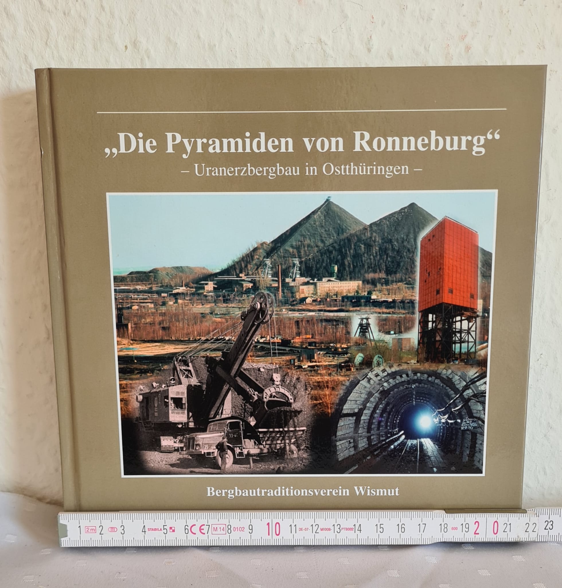 Die Pyramiden von Ronneburg - Uranerzbergbau in Ostthüringen- Buch mit DVD