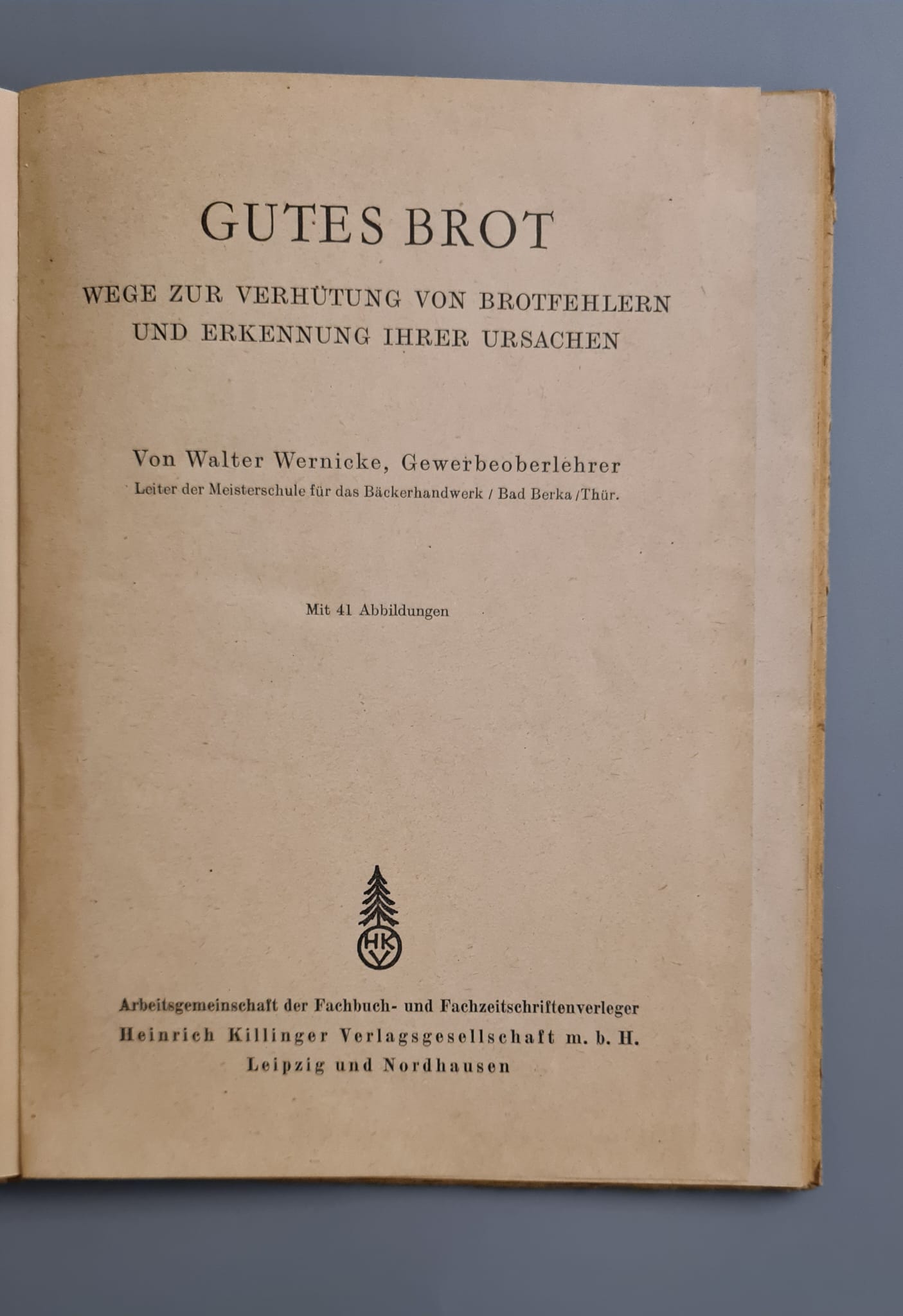 Buch: Gutes Brot - Walter Wernicke 1949