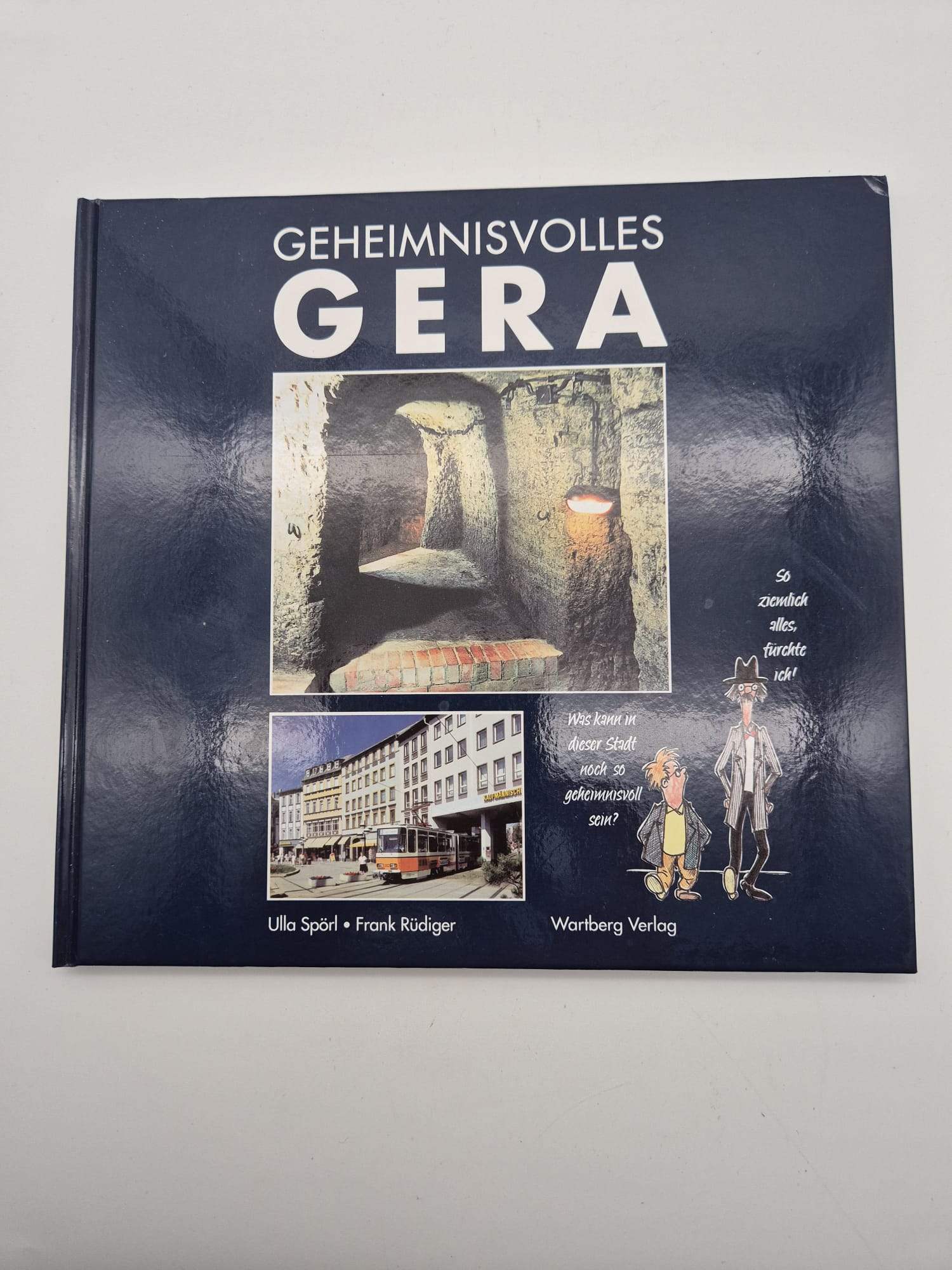 Geheimnisvolles Gera – Ulla Spörl & Frank Rüdiger – Erstauflage 2002