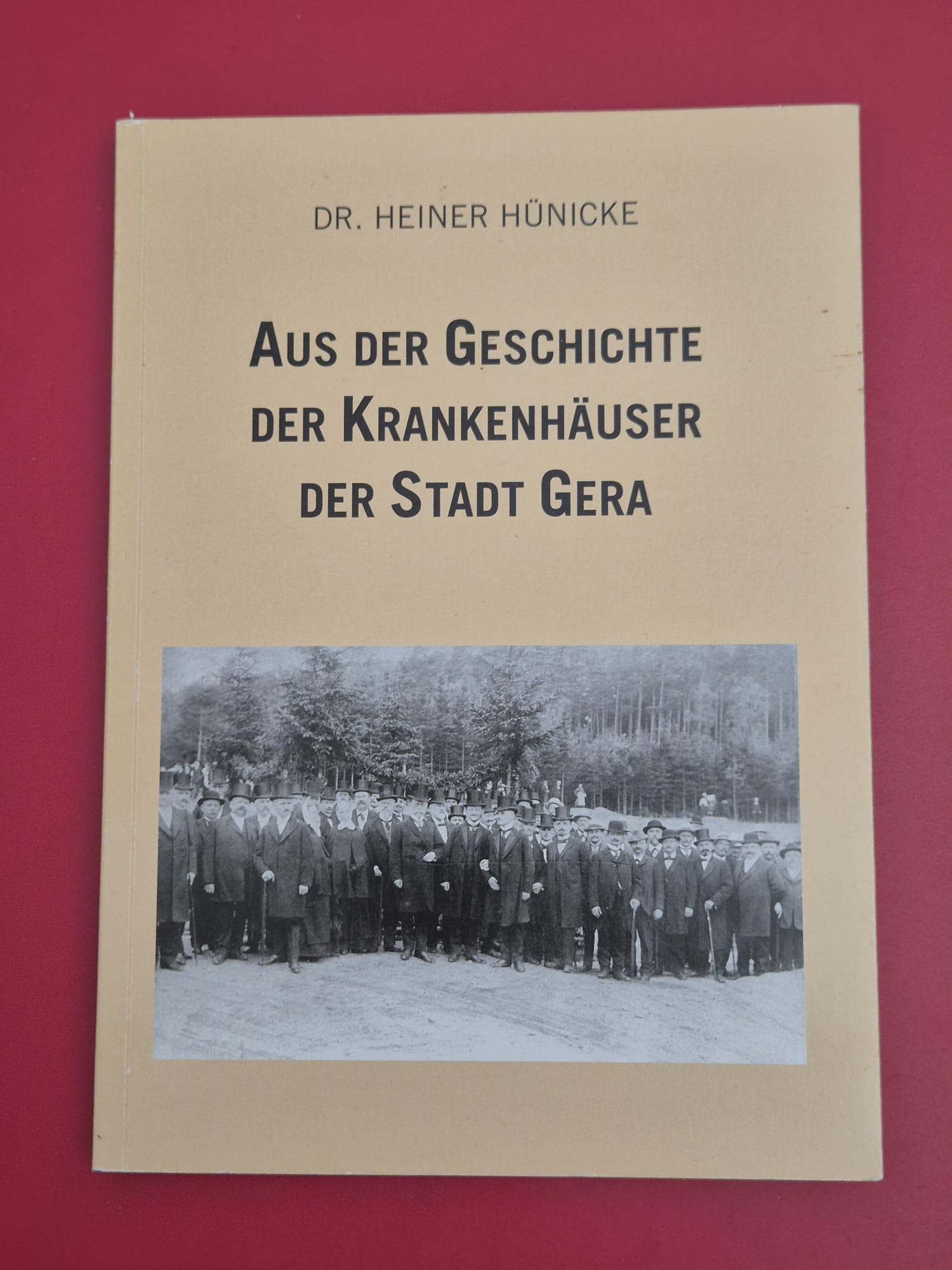 Buch: Aus der Geschichte der Krankenhäuser der Stadt Gera – Dr. Heiner Hünicke (2005)